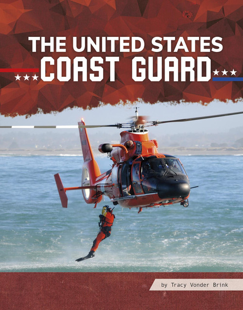 The United States Coast Guard by Tracy Vonder Brink, 9781977131744