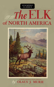 Elk of North America by Olaus J. Murie, 9780811737227