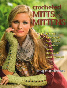 Crocheted Mitts & Mittens by Amy Gunderson, 9780811714105