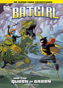 Batgirl and the Queen of Green - 9781515882138 by Laurie S. Sutton, Leonel Castellani, 9781515882138
