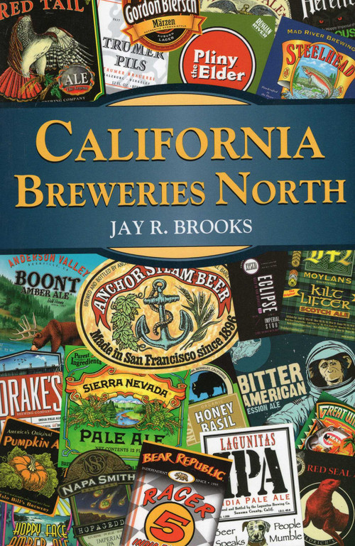 California Breweries North by Jay R. Brooks, 9780811711586