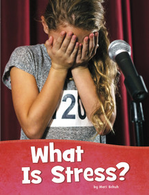 What Is Stress? - 9781977132222 by Mari Schuh, 9781977132222