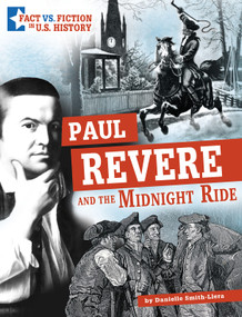 Paul Revere and the Midnight Ride (Separating Fact from Fiction) by Danielle Smith-Llera, 9781496696755