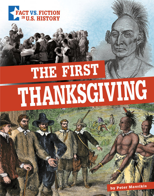 The First Thanksgiving (Separating Fact from Fiction) by Peter Mavrikis, Katrina M. Phillips, 9781496696762