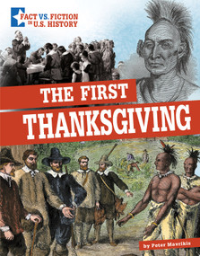 The First Thanksgiving (Separating Fact from Fiction) by Peter Mavrikis, Katrina M. Phillips, 9781496696762