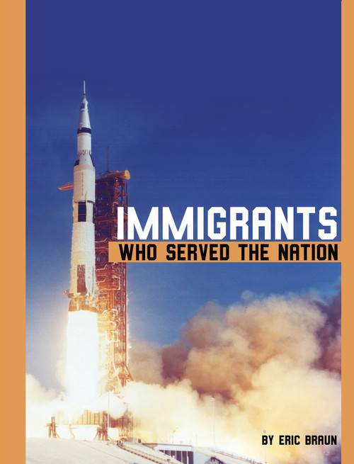 Immigrants Who Served the Nation by Eric Braun, 9781496696809