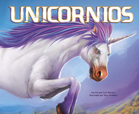 Unicornios (Unicorns) (Spanish Edition) - 9781515883852 by Cari Meister, Dan Whisker, 9781515883852