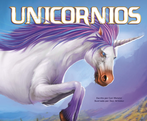 Unicornios (Unicorns) (Spanish Edition) - 9781515883852 by Cari Meister, Dan Whisker, 9781515883852