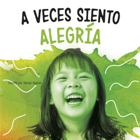A veces siento alegría (Spanish Edition) by Jaclyn Jaycox, 9781977133373