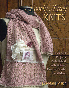 Lovely Lacy Knits by Eva-Maria Maier, 9780811714792