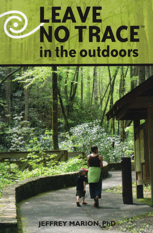 Leave No Trace in the Outdoors by Jeffrey Marion, 9780811713634