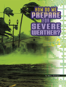 How Do We Prepare for Severe Weather? by Nancy Dickmann, 9781977133434