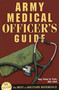 Army Medical Officer's Guide by Peter N. Fish, 9780811711845