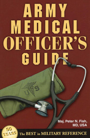 Army Medical Officer's Guide by Peter N. Fish, 9780811711845