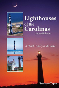 Lighthouses of the Carolinas by Terrance Zepke, 9781561645039