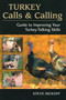 Turkey Calls & Calling by Steve Hickoff, 9780811736046