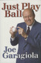 Just Play Ball by Joe Garagiola, 9780873589239