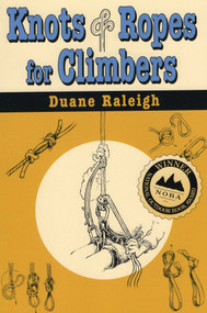 Knots & Ropes for Climbers by Duane Raleigh, 9780811728713