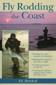 Fly Rodding the Coast by Ed Mitchell, 9780811726177
