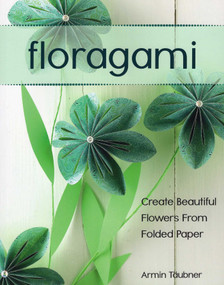 Floragami by Armin Täubner, 9780811713368