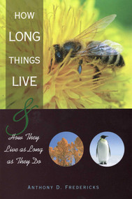 How Long Things Live by Anthony D. Fredericks, 9780811736220