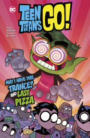 May I Have This Trance? and Last Pizza by Sholly Fisch, Amy Wolfram, Jeremy Lawson, Jorge Corona, Dario Brizuela, Dan Hipp, Wes Abbott, 9781496599421