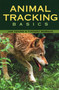 Animal Tracking Basics by Tiffany Morgan, Jon Young, 9780811733267