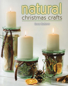 Natural Christmas Crafts by Ilona Butterer, 9780811714310