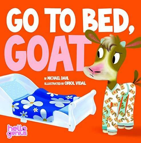 Go to Bed, Goat by Michael Dahl, Oriol Vidal, Oriol Vidal, 9781684462322