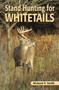 Stand Hunting for Whitetails by Richard P. Smith, 9780811731324