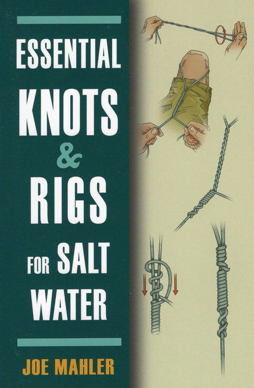 Essential Knots & Rigs for Salt Water by Joe Mahler, 9780811710244
