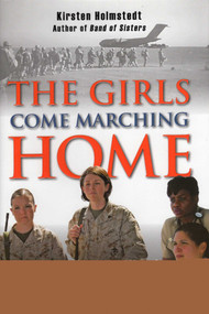 Girls Come Marching Home - 9780811705165 by Kirsten Holmstedt, 9780811705165
