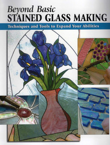 Beyond Basic Stained Glass Making by Sandy Allison, Michael Johnston, Alan Wycheck, 9780811733632