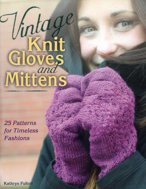Vintage Knit Gloves and Mittens by Kathryn Fulton, 9780811712439