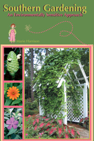 Southern Gardening (An Environmentally Sensitive Approach) by Marie Harrison, 9781561643295