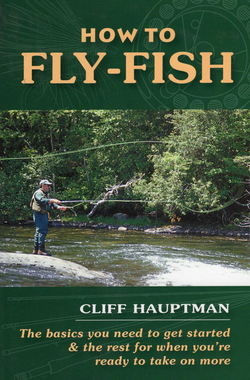 How to Fly-Fish by Cliff Hauptman, 9780811731379