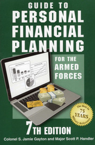 Guide to Personal Financial Planning for the Armed Forces by S. Jamie Gayton, Major Scott P. Handler, 9780811703710