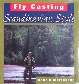 Fly Casting Scandinavian Style by Henrik Mortensen, 9780811705097