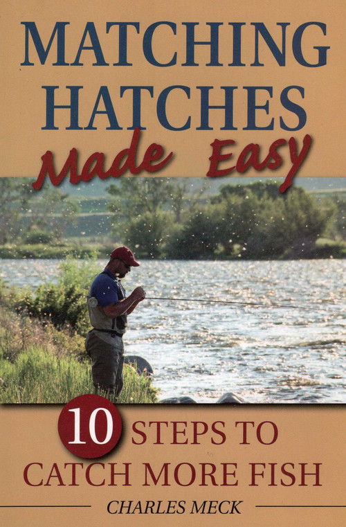 Matching Hatches Made Easy by Charles Meck, 9780811707978