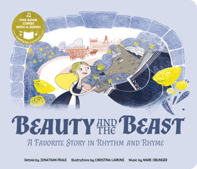 Beauty and the Beast (A Favorite Story in Rhythm and Rhyme) - 9781515860952 by Jonathan Peale, Christina Larkins, 9781515860952