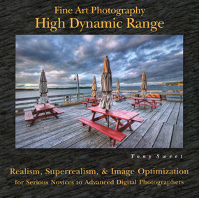 Fine Art Photography: High Dynamic Range by Tony Sweet, 9780811707558