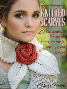 Dress-to-Impress Knitted Scarves by Pam Powers, 9780811713283