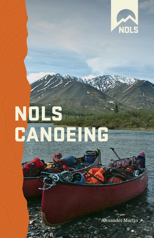 NOLS Canoeing by Alexander Martin, 9780811711722