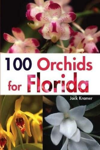 100 Orchids for Florida by Jack Kramer, 9781561643677