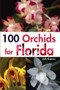 100 Orchids for Florida by Jack Kramer, 9781561643677