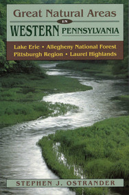 Great Natural Areas of Western Pennsylvania by Stephan J. Ostrander, 9780811727785