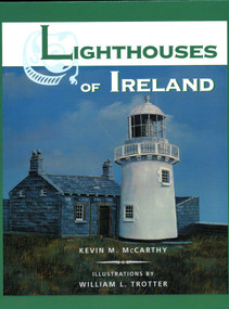 Lighthouses of Ireland by Kevin M McCarthy, William L Trotter, 9781561641314