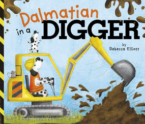 Dalmatian in a Digger - 9781684460946 by Rebecca Elliott, 9781684460946