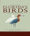Florida's Birds (A Field Guide and Reference) by David S. Maehr, Herbert W. Kale, Karl Karalus, 9781561643356