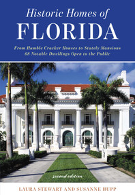 Historic Homes of Florida by Laura Stewart, Susanne Hupp, 9781561644179